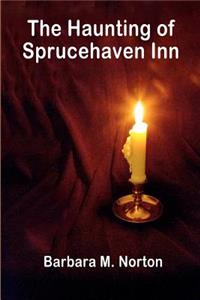 Haunting of Sprucehaven Inn: A Paranormal Club Mystery