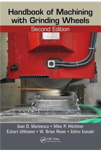 Handbook of Machining with Grinding Wheels