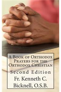 Book of Orthodox Prayers for the Orthodox Christian