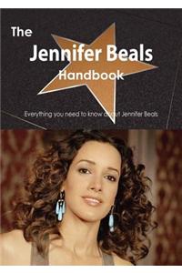 The Jennifer Beals Handbook - Everything You Need to Know about Jennifer Beals
