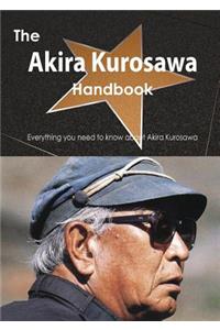 The Akira Kurosawa Handbook - Everything You Need to Know about Akira Kurosawa