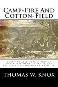 Camp-Fire and Cotton-Field