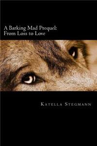 Barking Mad Prequel