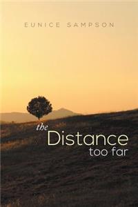Distance Too Far