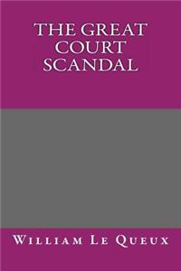 The Great Court Scandal