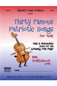 Thirty Famous Patriotic Songs for Violin