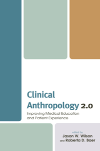 Clinical Anthropology 2.0