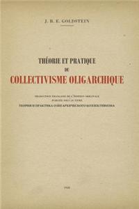 Theorie Et Pratique Du Collectivisme Oligarchique