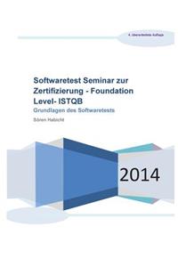 Softwaretest Seminar zur Zertifizierung - Foundation Level- ISTQB