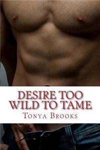 Desire Too Wild to Tame: The Bad Baker Boys: Luke's Story