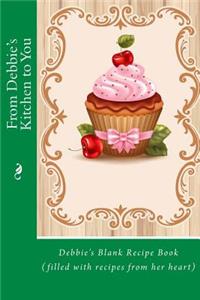 From Debbie's Kitchen to You