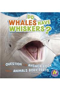 Do Whales Have Whiskers?