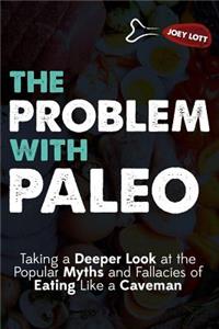 The Problem With Paleo