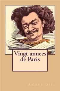 Vingt annees de Paris