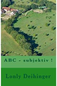 ABC - subjektiv !