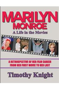 Marilyn Monroe, A Life in the Movies