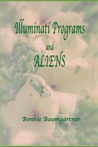 ILLUMINATI PROGRAMS and ALIENS