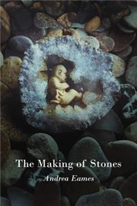 Making of Stones