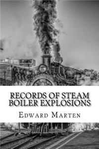 Records of Steam Boiler Explosions