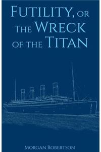 Futility, or The Wreck of the Titan