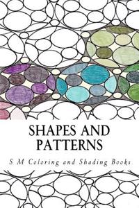 Shapes and Patterns: Coloring and Shading Book