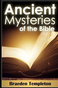 Ancient Mysteries of the Bible