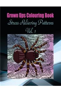 Grown Ups Colouring Book Stress Relieving Patterns Vol. 1 Mandalas