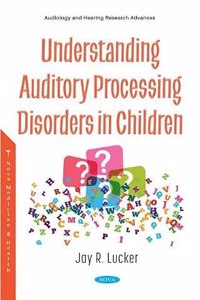 Understanding Auditory Processing Disorders in Children