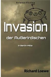 Invasion der Außerirdischen in Berlin-Mitte