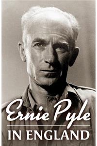 Ernie Pyle in England