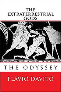 The Extraterrestrial Gods: The Odyssey: Volume 2