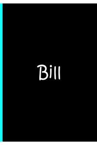 Bill - Black Personalized Journal / Notebook / Blank Lined Pages