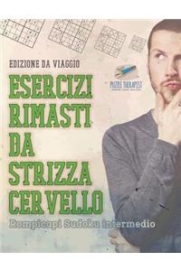 Esercizi rimasti da strizza cervello Rompicapi Sudoku intermedio Edizione da viaggio