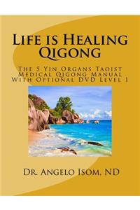 Life is Healing School of Qigong