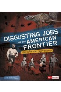 Disgusting Jobs on the American Frontier