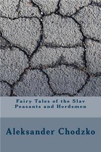 Fairy Tales of the Slav Peasants and Herdsmen