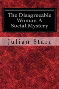 Disagreeable Woman A Social Mystery