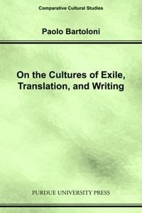 On the Cultures of Exile, Translation and Writing
