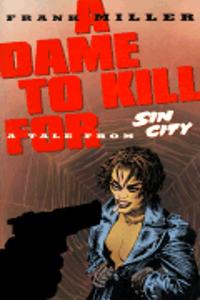 Sin City Volume 2: A Dame To Kill For (2Nd Ed.)