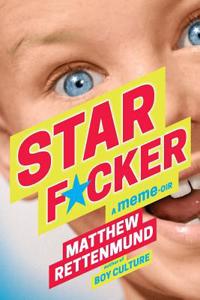 Starf*cker: A Meme-Oir