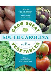 Grow Great Vegetables in South Carolina