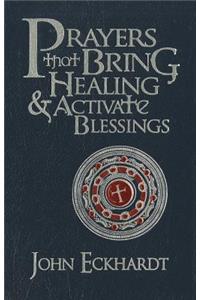 Prayers That Bring Healing And Activate Blessings