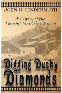 Digging Dusky Diamonds