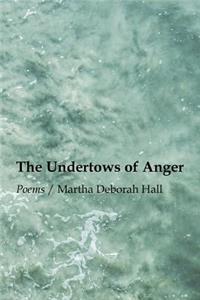 Undertows of Anger