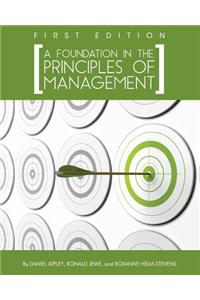 A Foundation in the Principles of Management (First Edition)