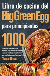Libro de cocina del Big Green Egg 2021-2020