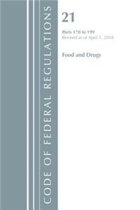 Code of Federal Regulations, Title 21 Food and Drugs 170-199, Revised as of April 1, 2018