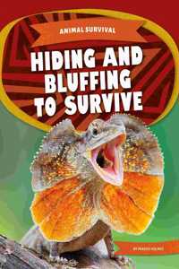 Hiding and Bluffing to Survive