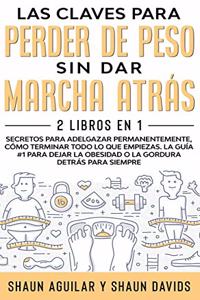 Las Claves Para Perder de Peso Sin Dar Marcha Atrás