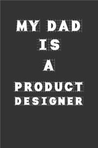 My Dad Is a Product designer